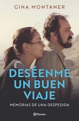 Deséenme Un Buen Viaje: Memorias de Una Despedida / Wish Me a Good Journey (Paperback)