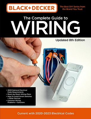 Black & Decker The Complete Guide to Wiring Updated 8th Edition: Current with 2020-2023 Electrical Codes (Black & Decker Complete Guide #8) (Paperback)