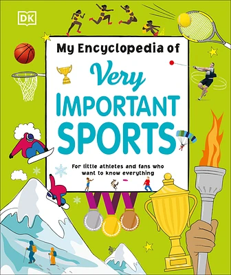 My Encyclopedia of Very Important Sports: For little athletes and fans who want to know everything (My Very Important Encyclopedias) (Hardcover)