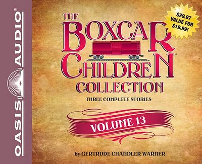 The Boxcar Children Collection Volume 13 (Library Edition): The Mystery of the Lost Village, The Mystery of the Purple Pool, The Ghost Ship Mystery (CD-Audio)