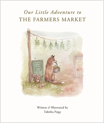 Our Little Adventure to the Farmers Market (Our Little Adventures Series #2) (Hardcover)