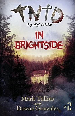 Try Not to Die: In Brightside: An Interactive Adventure (Paperback)