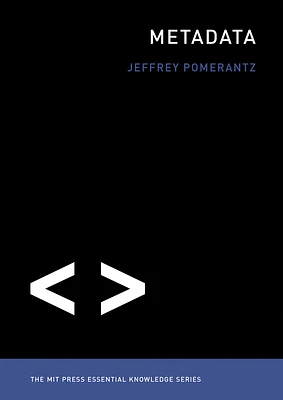 Metadata (The MIT Press Essential Knowledge series) (Paperback)