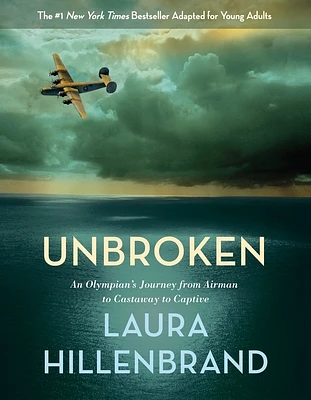 Unbroken (The Young Adult Adaptation): An Olympian's Journey from Airman to Castaway to Captive (Hardcover)