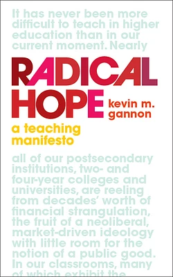 Radical Hope: A Teaching Manifesto (Teaching and Learning in Higher Education) (Paperback)