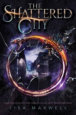 The Shattered City (The Last Magician #4) (Hardcover)