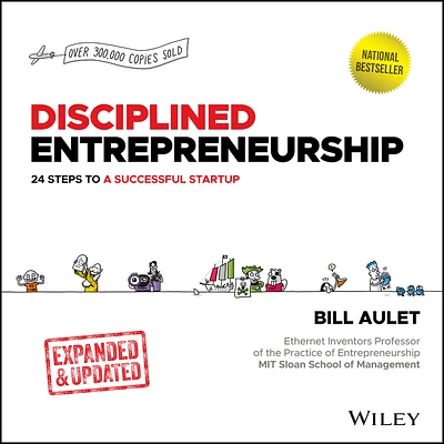 Disciplined Entrepreneurship: 24 Steps to a Successful Startup, Expanded & Updated (Hardcover)