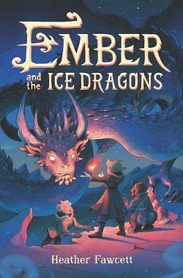 Ember and the Ice Dragons (Hardcover)