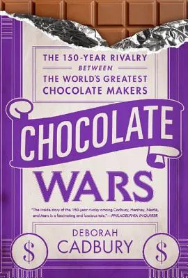 Chocolate Wars: The 150-Year Rivalry Between the World's Greatest Chocolate Makers