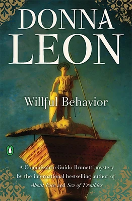 Willful Behavior: A Commissario Guido Brunetti Mystery (Paperback)