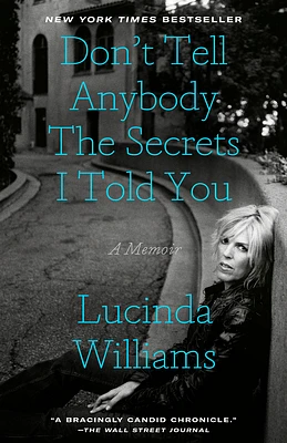 Don't Tell Anybody the Secrets I Told You: A Memoir (Paperback)