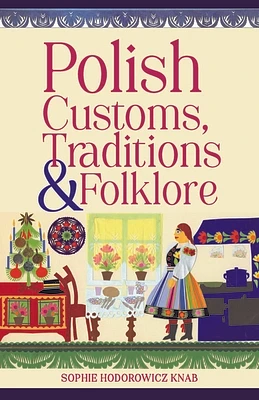 Polish Customs, Traditions & Folklore (Paperback)