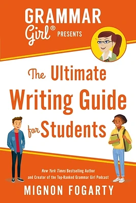 Grammar Girl Presents the Ultimate Writing Guide for Students (Quick & Dirty Tips) (Paperback)