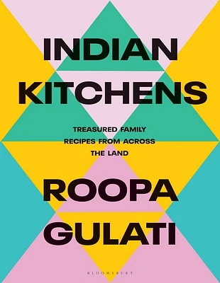 Indian Kitchens: Treasured Family Recipes from Across the Land (Hardcover)