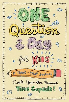 One Question a Day for Kids: A Three-Year Journal: Create Your Own Personal Time Capsule (Hardcover)