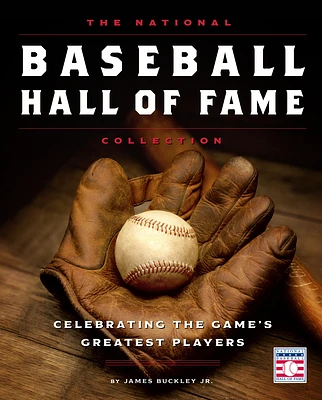 The National Baseball Hall of Fame Collection: Celebrating the Game's Greatest Players (Hardcover)