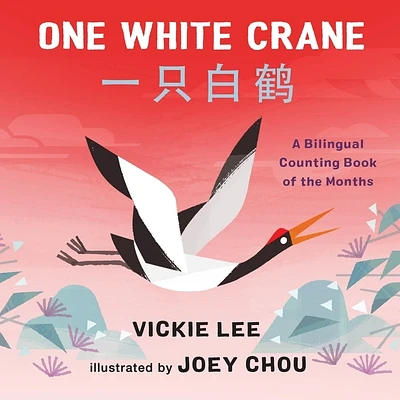 One White Crane: A Bilingual Counting Book of the Months (Board book)