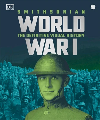 World War I: The Definitive Visual History, New Edition (DK Definitive Visual Histories) (Hardcover)