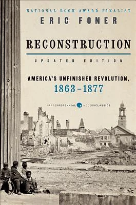 Reconstruction Updated Edition: America's Unfinished Revolution, 1863-1877 (Paperback)