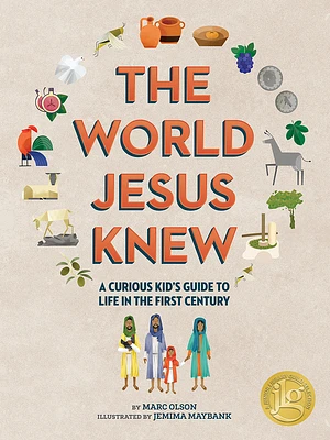 The World Jesus Knew: A Curious Kid's Guide to Life in the First Century (Paperback)