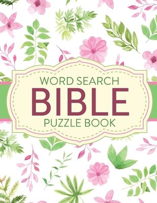 Word Search Bible Puzzle Book: Christian Living Puzzles and Games Spiritual Growth Worship Devotion