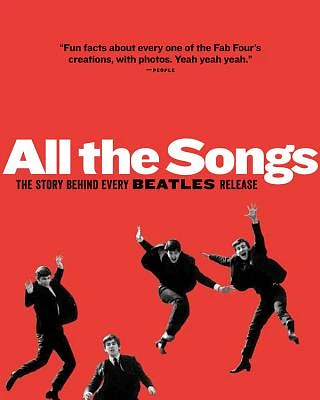 All The Songs: The Story Behind Every Beatles Release (Hardcover)