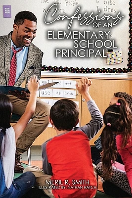 Confessions of an Elementary School Principal (Paperback)