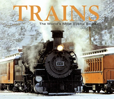 Trains: The World's Most Scenic Routes (Hardcover)