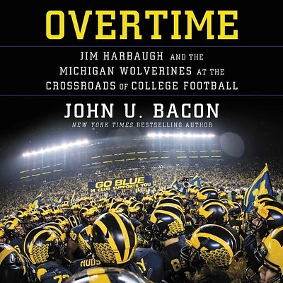 Overtime: Jim Harbaugh and the Michigan Wolverines at the Crossroads of College Football (Compact Disc)