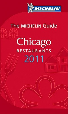 Michelin Red Guide Chicago, 2011: Restaurants & Hotels (Paperback)