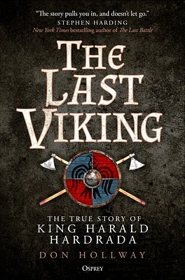 The Last Viking: The True Story of King Harald Hardrada (Hardcover)