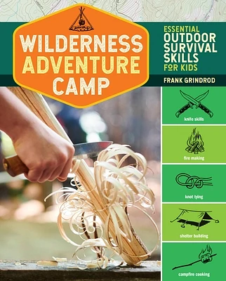 Wilderness Adventure Camp: Essential Outdoor Survival Skills for Kids (Paperback)