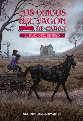 El rancho del misterio / Mystery Ranch (Spanish Edition) (Los chicos del vagon de carga #4) (Paperback)