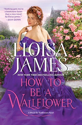 How to Be a Wallflower: A Would-Be Wallflowers Novel (Hardcover)