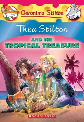 Thea Stilton and the Tropical Treasure (Thea Stilton #22): A Geronimo Stilton Adventure (Paperback)