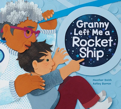 Granny Left Me a Rocket Ship (Hardcover)