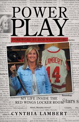 Power Play: My Life Inside the Red Wings Locker Room