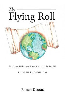 The Flying Roll: The Time Shall Come When Man Shall be Cut Off (Paperback)