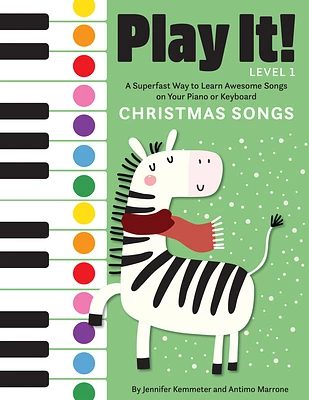 Play It! Christmas Songs: A Superfast Way to Learn Awesome Songs on Your Piano or Keyboard (Hardcover)