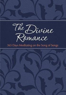 The Divine Romance: 365 Days Meditating on the Song of Songs (Imitation Leather)