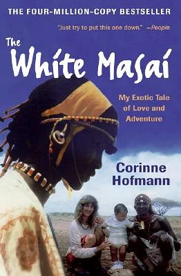 The White Masai: My Exotic Tale of Love and Adventure (Paperback)