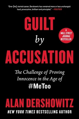 Guilt by Accusation: The Challenge of Proving Innocence in the Age of #MeToo (Hardcover