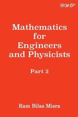 Mathematics for Engineers and Physicists: Part 2