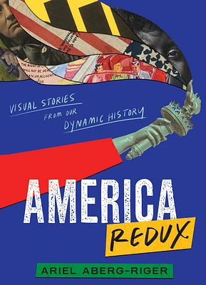 America Redux: Visual Stories from Our Dynamic History (Hardcover)