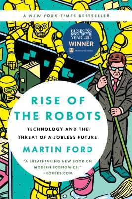 Rise of the Robots: Technology and the Threat of a Jobless Future (Paperback)