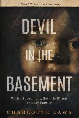 Devil in the Basement: White Supremacy, Satanic Ritual and My Family