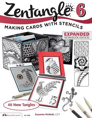 Zentangle 6, Expanded Workbook Edition: Making Cards with Stencils (Design Originals #5488) (Paperback)