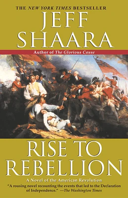 Rise to Rebellion: A Novel of the American Revolution (The American Revolutionary War #1) (Hardcover)