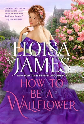 How to Be a Wallflower: A Would-Be Wallflowers Novel (Mass Market)