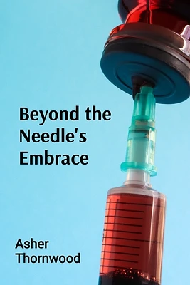 Beyond the Needle's Embrace: Delving into the Cultural Significance, Psychology, and Spirituality of Body Modification (Paperback)